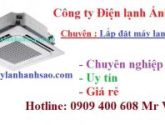 Dịch vụ lắp đặt máy lạnh tại quận 7 chuyên nghiệp giá rẻ