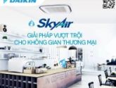 Đại Lý Cung Cấp - Lắp Đặt Máy Lạnh Daikin Dòng Skyair Âm Trần, Giấu Trần, Tủ Đứng Giá Cạnh Tranh