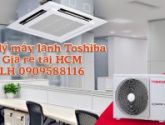 Máy Lạnh Âm Trần Toshiba Chính Hãng Giá Sỉ tại Ánh Sao