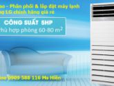 Bảng giá máy lạnh tủ đứng LG - Samsung - Daikin Công suất 5HP Mới nhất